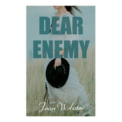 Dear Enemy - by  Jean Webster (Paperback)