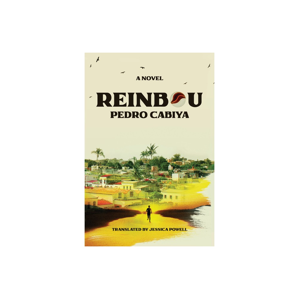 Reinbou - by Pedro Cabiya (Hardcover)