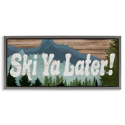 Stupell Industries Ski Ya Later Sports Pun Rustic Mountain Forest, 31" x 14"