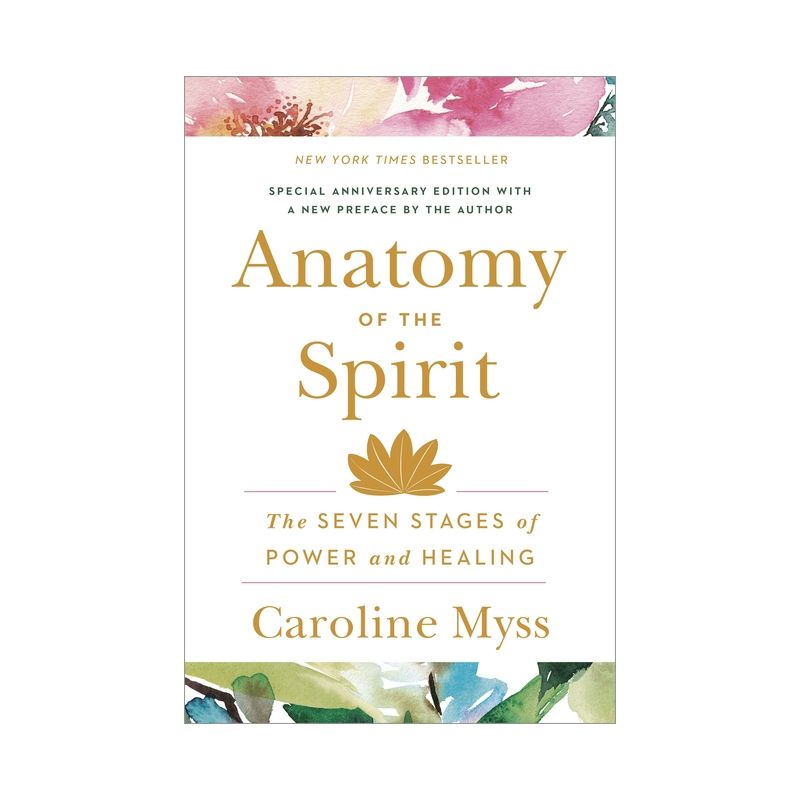 Anatomy of the Spirit - by  Caroline Myss (Paperback), 1 of 2