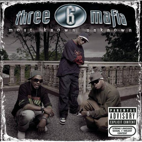 Three 6 Mafia - Most Known Unknown (Bonus Tracks) [Explicit Lyrics] (CD) - image 1 of 1