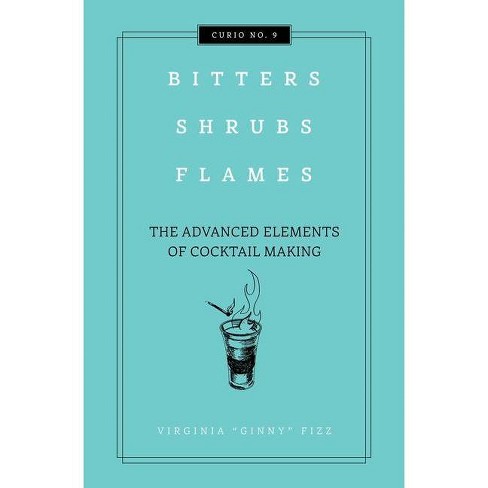 Bitters, Shrubs, Flames - by  Cider Mill Press (Hardcover) - image 1 of 1