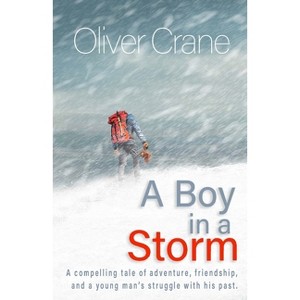 A Boy in a Storm - by  Oliver J Crane (Paperback) - 1 of 1