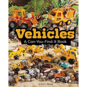 Vehicles - (Can You Find It?) by  Sarah L Schuette (Paperback) - 1 of 1