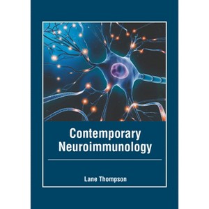 Contemporary Neuroimmunology - by  Lane Thompson (Hardcover) - 1 of 1