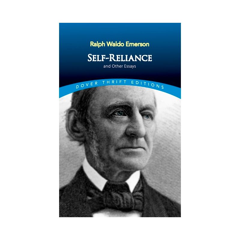 Self-Reliance, and Other Essays - (Dover Thrift Editions: Philosophy) by  Ralph Waldo Emerson (Paperback), 1 of 2