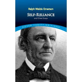 Self-Reliance, and Other Essays - (Dover Thrift Editions: Philosophy) by  Ralph Waldo Emerson (Paperback)