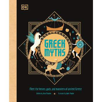 Greek Myths - (Ancient Myths) by  DK & Jean Menzies (Hardcover)