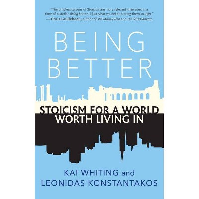 Being Better - by  Kai Whiting & Leonidas Konstantakos (Paperback)