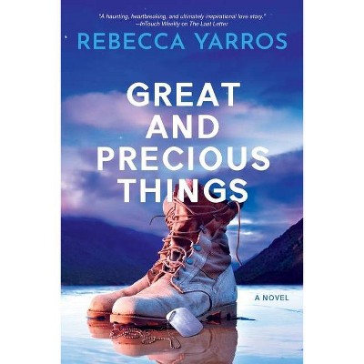 Great and Precious Things - by  Rebecca Yarros (Paperback)