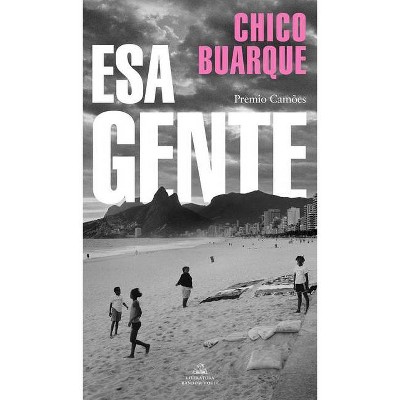 ESA Gente / Those People - by  Chico Buarque (Paperback)