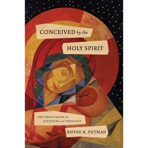 Conceived by the Holy Spirit - by  Rhyne R Putman (Paperback) - 1 of 1