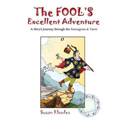 The Fool's Excellent Adventure - by  Susan Rhodes (Paperback)