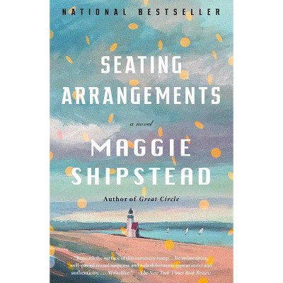 Seating Arrangements - (Vintage Contemporaries) by  Maggie Shipstead (Paperback)