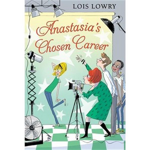 Anastasia's Chosen Career - (Anastasia Krupnik Story) by  Lois Lowry (Paperback) - 1 of 1
