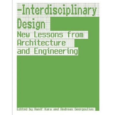 Interdisciplinary Design - by  Hanif Kara (Hardcover)