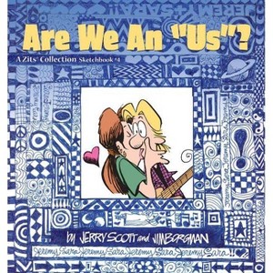 Are We an "Us"? - (Zits Sketchbook (Paperback)) by  Jerry Scott & Jim Borgman (Paperback) - 1 of 1