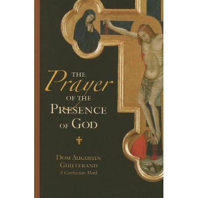 The Prayer of the Presence of God - by  Augustin Guillerand (Paperback)