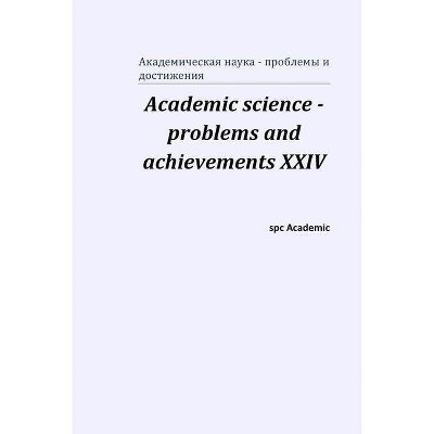 Academic science - problems and achievements XXIV - (Paperback)