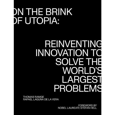 On the Brink of Utopia - (Strong Ideas) by  Thomas Ramge & Rafael Laguna de la Vera (Paperback)