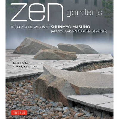 Zen Gardens - by  Mira Locher (Hardcover)