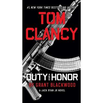 Tom Clancy Duty and Honor - (Jack Ryan Jr. Novel) by  Grant Blackwood (Paperback)