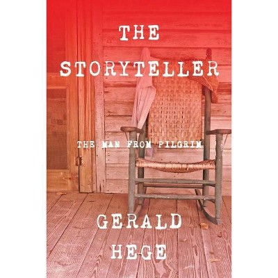 The Storyteller - by  Gerald Hege (Paperback)