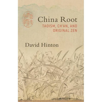 China Root - by  David Hinton (Paperback)