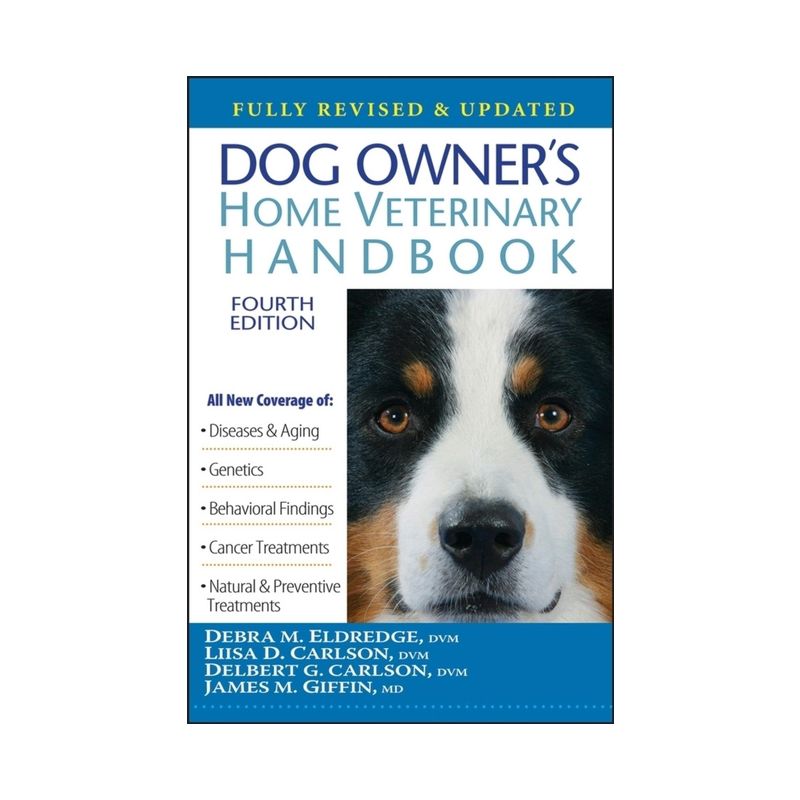 Dog Owner's Home Veterinary Handbook - 4th Edition by Debra M Eldredge & Liisa D Carlson & Delbert G Carlson & James M Giffin, 1 of 2