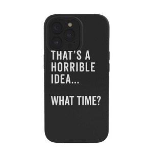 EnvyArt Thats A Horrible Idea Tough iPhone Case - Society6 - 1 of 1