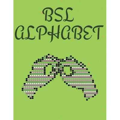 BSL Alphabet. British Sign Language - by  Cristie Publishing (Paperback)