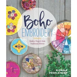 Boho Embroidery - by  Nichole Vogelsinger (Paperback)