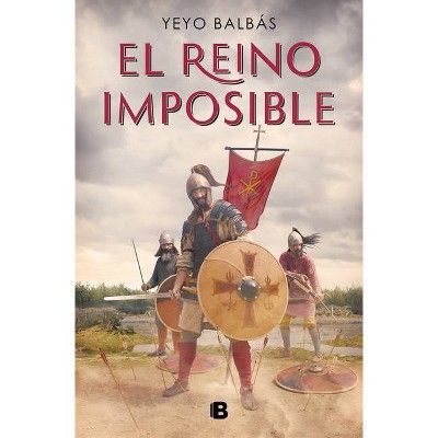 El Reino Imposible / The Impossible Kingdom - by  Yeyo Balbas (Hardcover)