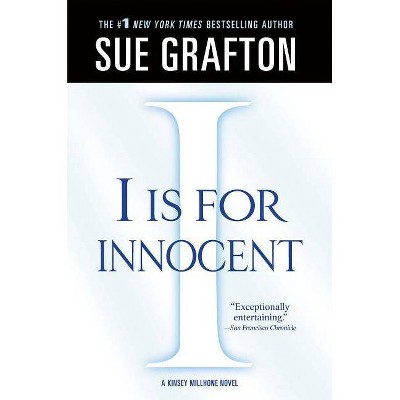 I Is for Innocent - (Kinsey Millhone Alphabet Mysteries) by  Sue Grafton (Paperback)