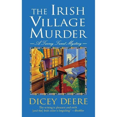 The Irish Village Murder - (Torrey Tunet Mysteries) by  Dicey Deere (Paperback)