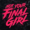 Juniors Lost Gods Not Your Final Girl Quote T Shirt - 2 of 4