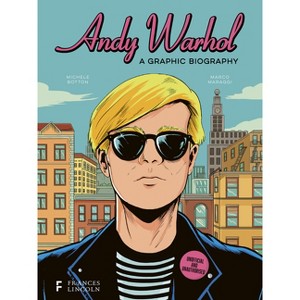 Andy Warhol: A Graphic Biography - (Biographics) by  Michele Botton (Hardcover) - 1 of 1