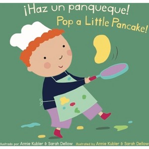 ¡Haz Un Panqueque!/Pop a Little Pancake! - (Baby Rhyme Time (Spanish/English)) (Board Book) - 1 of 1