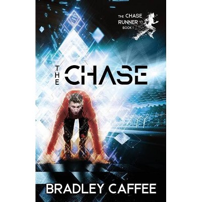 The Chase - by  Bradley Caffee (Paperback)