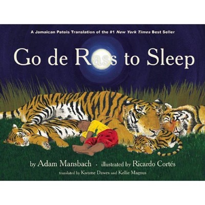 Go de Rass to Sleep - by  Adam Mansbach (Hardcover)