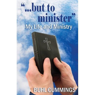 But to Minister - by  Buhl Cummings (Paperback)