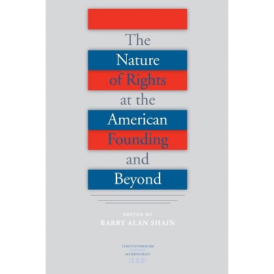 The Nature Of Rights At The American Founding And Beyond ...