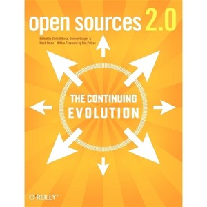 Open Sources 2.0 - by  Chris Dibona & Mark Stone & Danese Cooper (Paperback) - 1 of 1