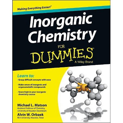 Inorganic Chemistry for Dummies - (For Dummies) by  Michael Matson & Alvin W Orbaek (Paperback)