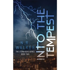 Into the Tempest - (The Storm Boys) by  N R Walker (Paperback) - 1 of 1