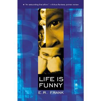 Life Is Funny - by  E R Frank (Paperback)