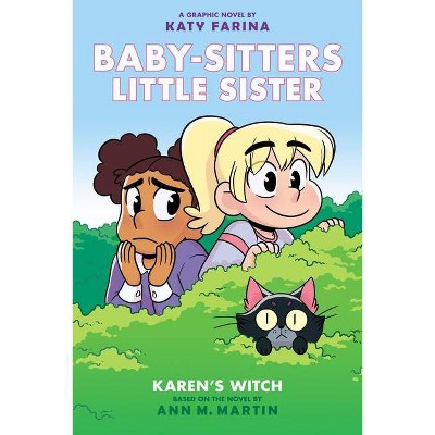 Karen's Witch: A Graphic Novel (Baby-Sitters Little Sister #1) (Adapted Edition), 1 - (Baby-Sitters Little Sister Graphic Novels) by  Ann M Martin