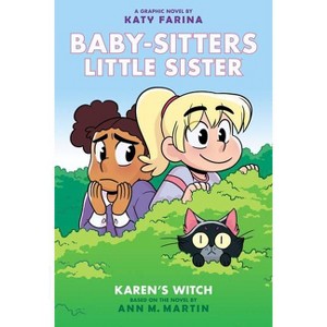 Karen's Witch: A Graphic Novel (Baby-Sitters Little Sister #1) (Baby-Sitters Little Sister Graphix) - by  Ann M Martin (Hardcover) - 1 of 1