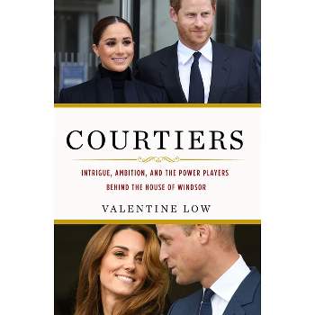 Courtiers - by  Valentine Low (Hardcover)