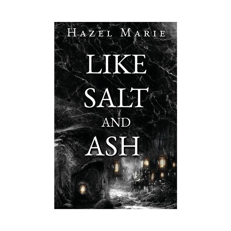 Like Salt and Ash - by  Hazel Marie (Paperback), 1 of 2